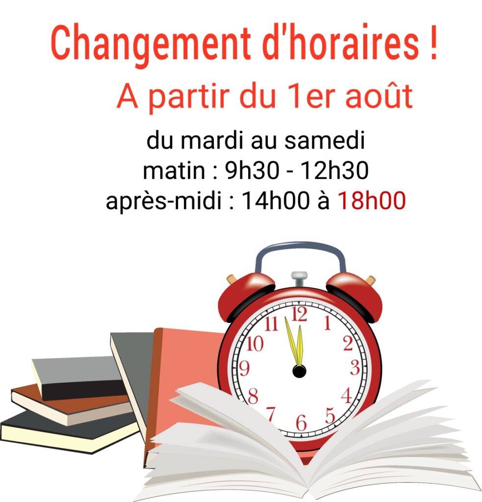 Changement d'horaires : fermeture à 18h00.